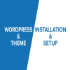 Install WordPress, Setup Theme, Setup Plugins And B...