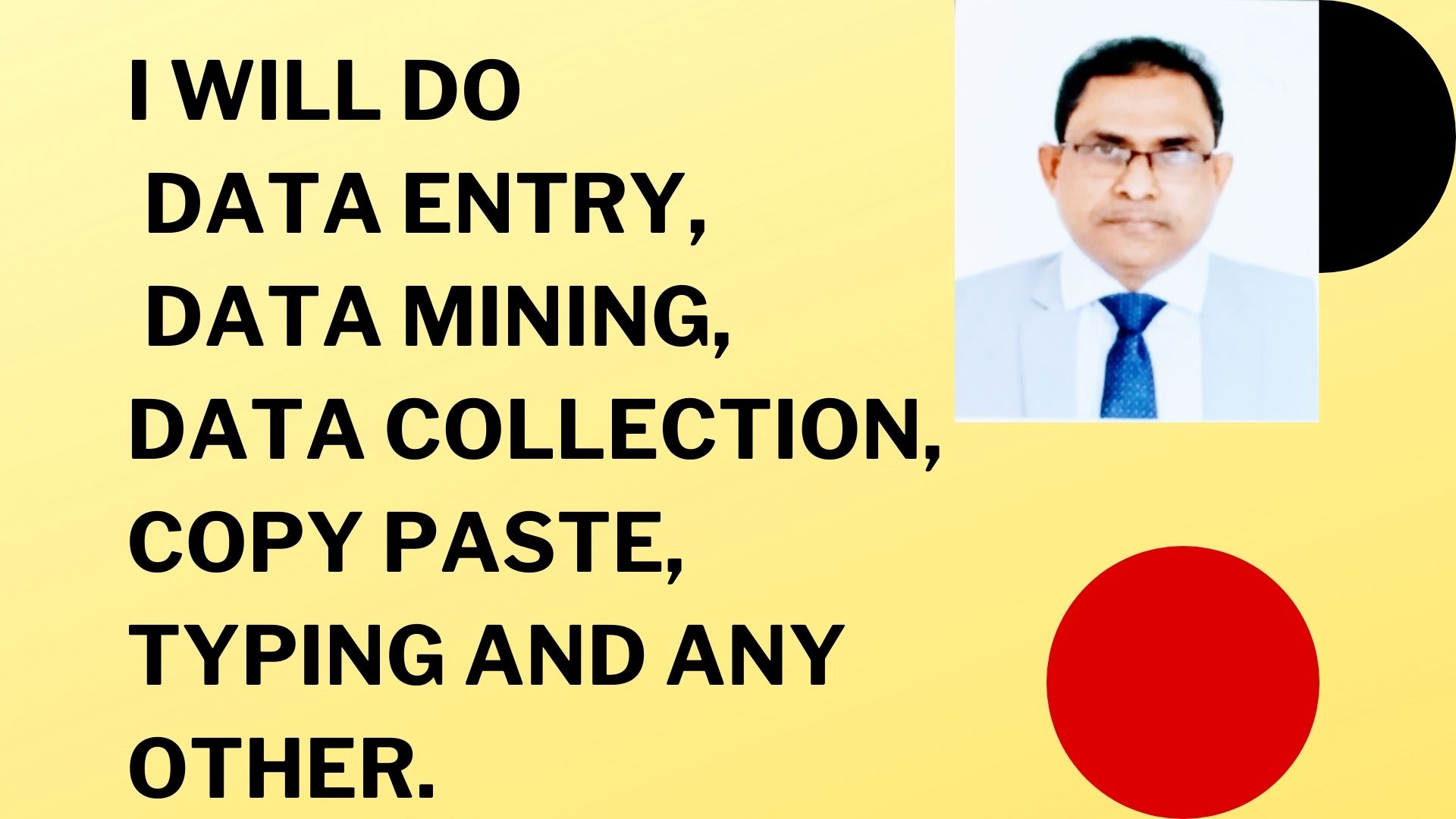 I will do Data entry, Data mining, Data collection, ...
