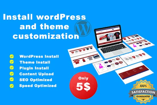 I will install WordPress and setup, edit and customize WordPress theme