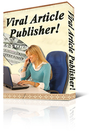 Viral Article Publisher - submit your viral articles to all the top websites with a simple click.